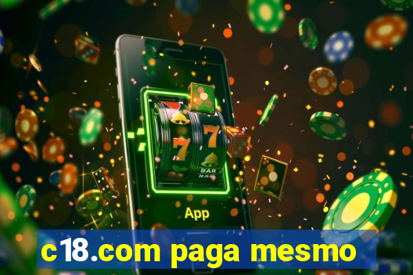 c18.com paga mesmo